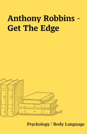 Anthony Robbins – Get The Edge