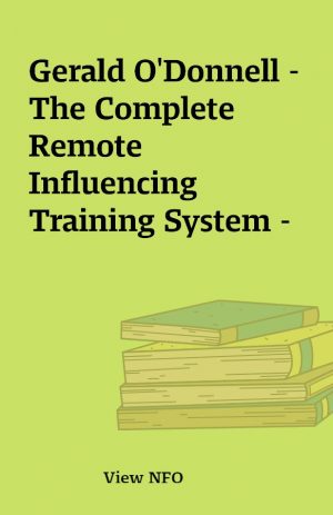 Gerald O’Donnell – The Complete Remote Influencing Training System –