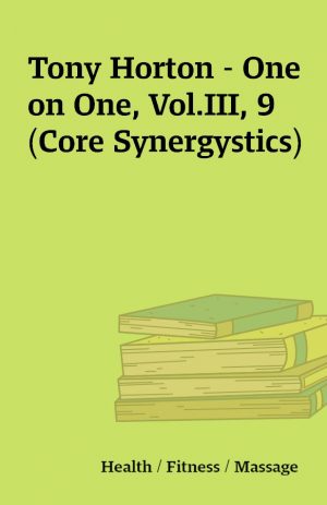 Tony Horton – One on One, Vol.III, 9 (Core Synergystics)