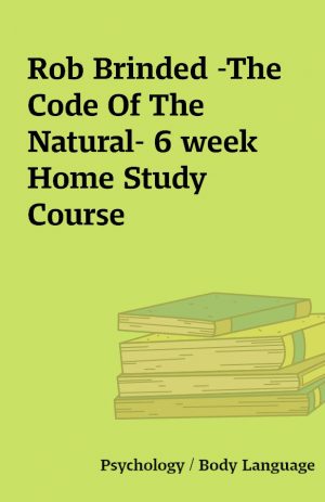 Rob Brinded -The Code Of The Natural- 6 week Home Study Course