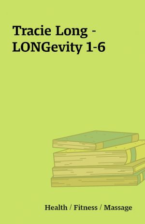 Tracie Long – LONGevity 1-6