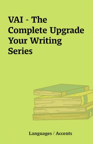 VAI – The Complete Upgrade Your Writing Series