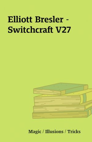 Elliott Bresler – Switchcraft V27