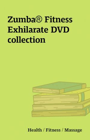 Zumba® Fitness Exhilarate DVD collection