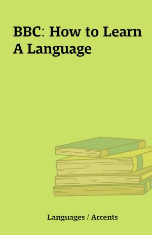 BBC: How to Learn A Language