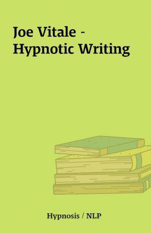 Joe Vitale – Hypnotic Writing