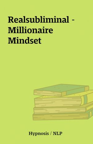 Realsubliminal – Millionaire Mindset