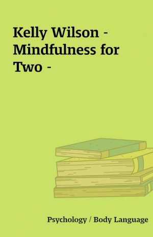 Kelly Wilson – Mindfulness for Two –