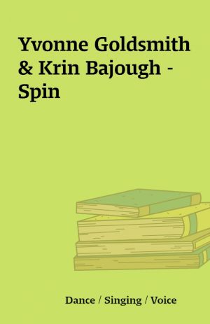 Yvonne Goldsmith & Krin Bajough – Spin