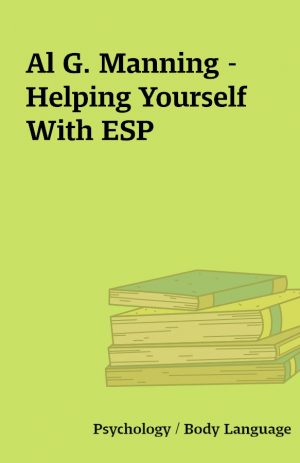 Al G. Manning – Helping Yourself With ESP