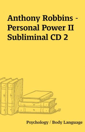 Anthony Robbins – Personal Power II Subliminal CD 2