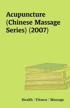 Acupuncture (Chinese Massage Series) (2007)