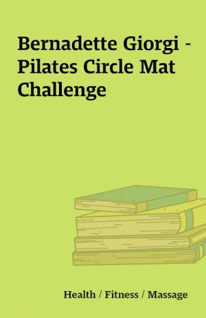 Bernadette Giorgi – Pilates Circle Mat Challenge