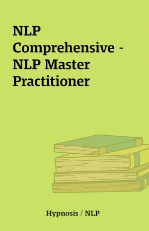 NLP Comprehensive – NLP Master Practitioner