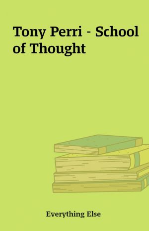 Tony Perri – School of Thought