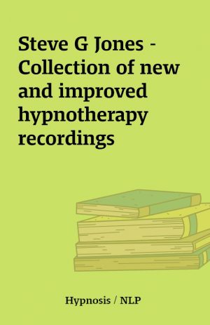 Steve G Jones –  Collection of new and improved hypnotherapy recordings