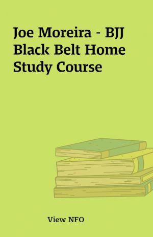 Joe Moreira – BJJ Black Belt Home Study Course