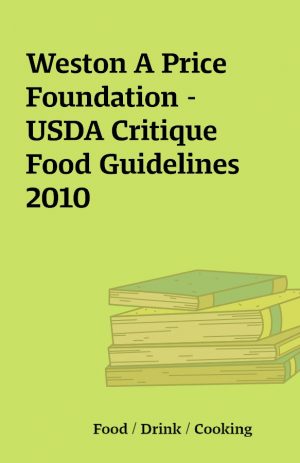 Weston A Price Foundation – USDA Critique Food Guidelines 2010