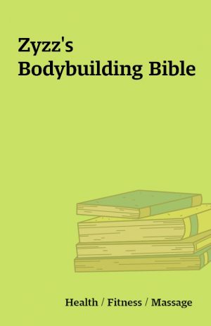 Zyzz’s Bodybuilding Bible