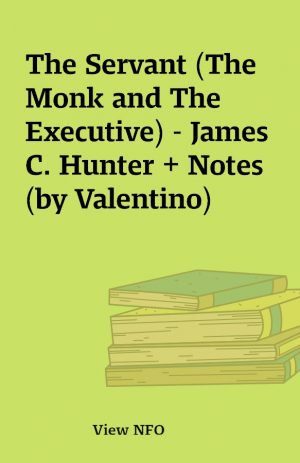 The Servant (The Monk and The Executive) – James C. Hunter + Notes (by Valentino)