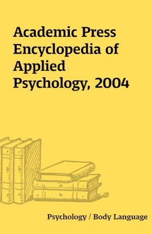 Academic Press Encyclopedia of Applied Psychology, 2004