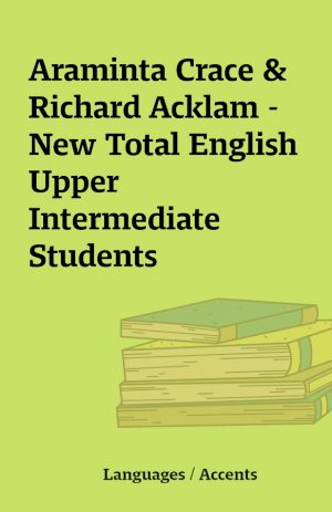 Araminta Crace & Richard Acklam – New Total English Upper Intermediate Students