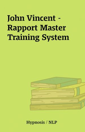 John Vincent – Rapport Master Training System