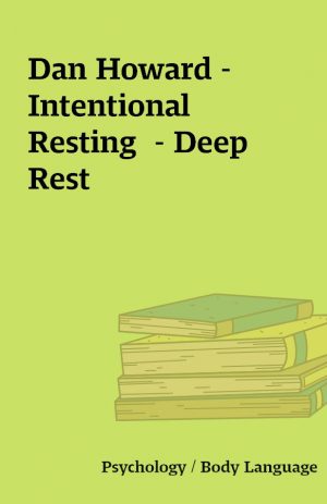 Dan Howard – Intentional Resting  – Deep Rest