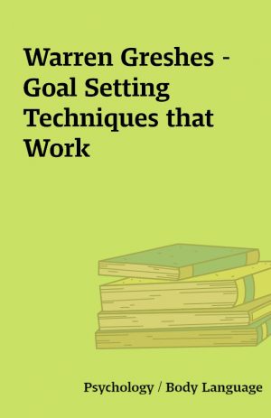 Warren Greshes – Goal Setting Techniques that Work