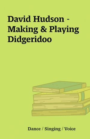 David Hudson – Making & Playing Didgeridoo