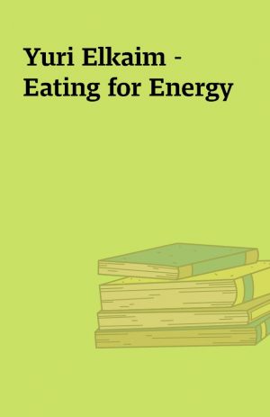 Yuri Elkaim – Eating for Energy