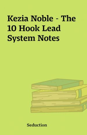 Kezia Noble – The 10 Hook Lead System Notes