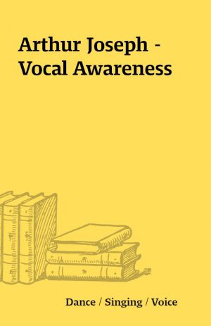 Arthur Joseph – Vocal Awareness