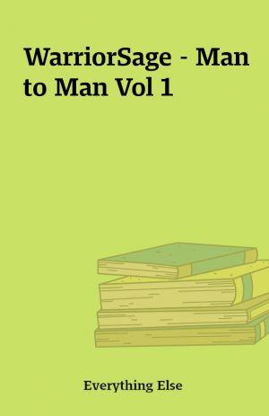 WarriorSage – Man to Man Vol 1