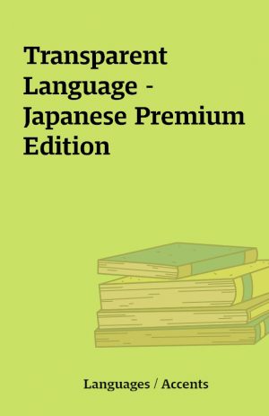 Transparent Language – Japanese Premium Edition