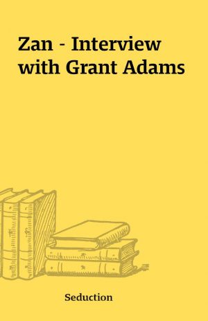 Zan – Interview with Grant Adams