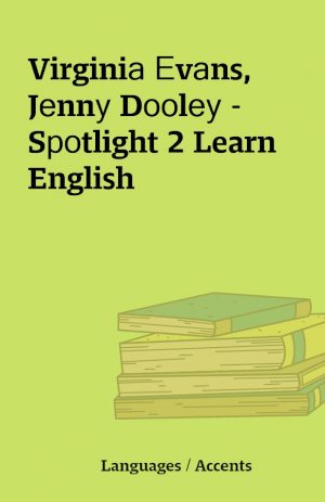 Virginiа Еvаns, Jеnnу Dооlеу – Sроtlight 2 Learn English