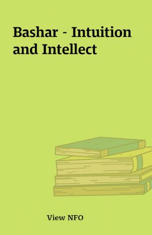 Bashar – Intuition and Intellect