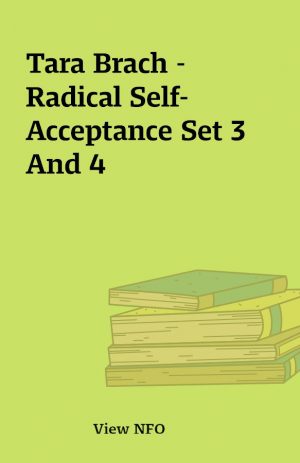 Tara Brach – Radical Self-Acceptance Set 3 And 4