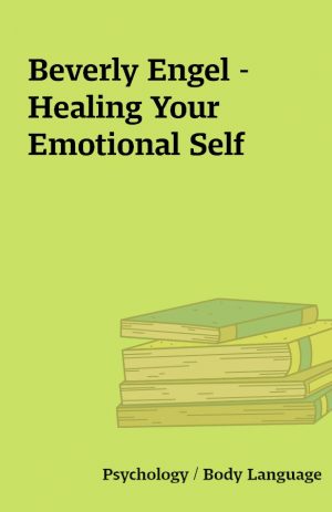 Beverly Engel – Healing Your Emotional Self