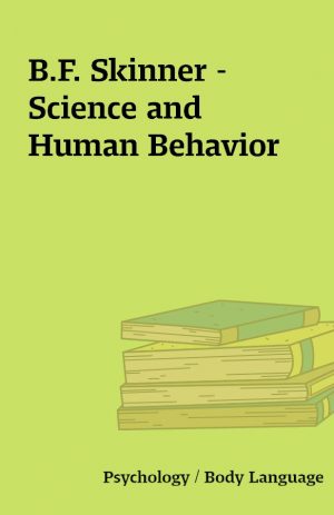 B.F. Skinner – Science and Human Behavior