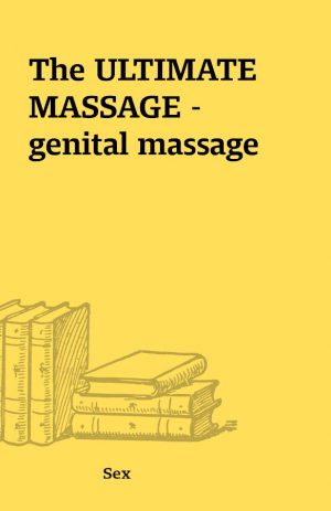 The ULTIMATE MASSAGE – genital massage