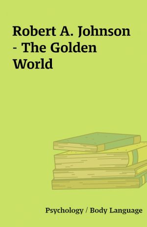 Robert A. Johnson – The Golden World