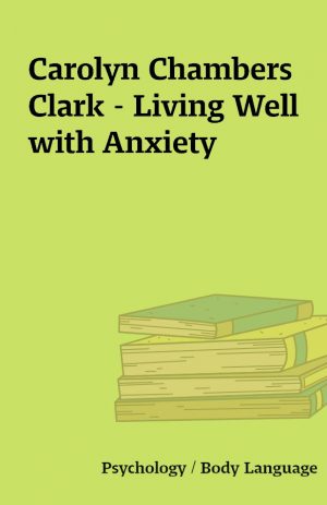 Carolyn Chambers Clark – Living Well with Anxiety