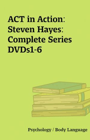 ACT in Action: Steven Hayes: Complete Series DVDs1-6