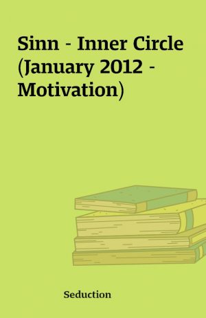 Sinn – Inner Circle (January 2012 – Motivation)