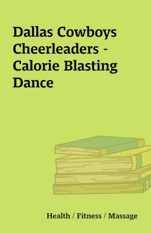 Dallas Cowboys Cheerleaders – Calorie Blasting Dance