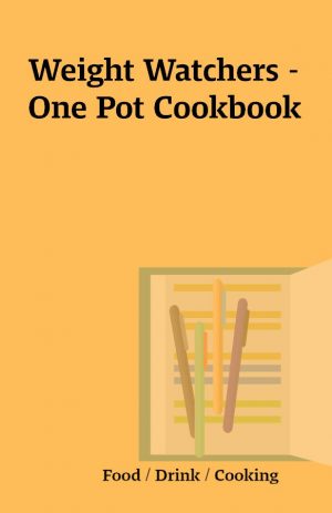 Weight Watchers –  One Pot Cookbook