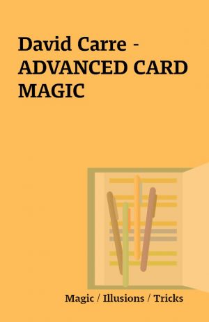 David Carre – ADVANCED CARD MAGIC