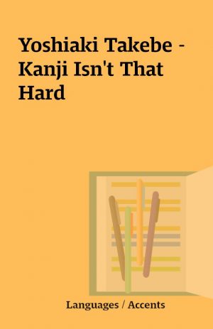 Yoshiaki Takebe – Kanji Isn’t That Hard